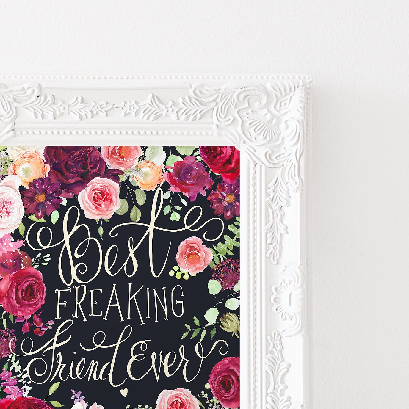 Best Freaking Friend Ever art print, floral art print