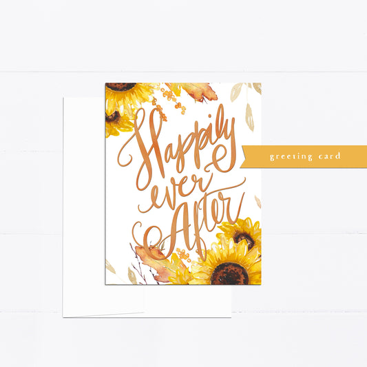 Happily Ever After, wedding card, anniversary card, to the married couple, I love you card, Love card, greeting card, sunflowers, sunflower